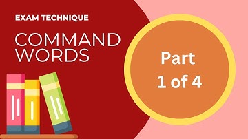 Exam Technique: Part 1 - Command Words
