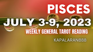 GOOD NEWS! GOOD NEWS!  PISCES JULY 3-9,2023 tagalog tarot WEEKLY #KAPALARAN888 Money/Love