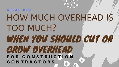 How Much is Too Much Overhead?