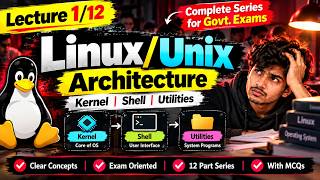 Linux and Unix 01/12 | Linux/Unix Architecture in Hindi 🔥 | Kernel, Shell & Utilities | Govt Exams