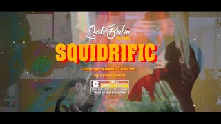 sahbabii - squidrific (official music video)