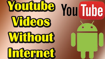 How to watch youtube videos offline without internet connection