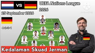 Jurgen Klopp’s Debut!! Netherlands vs Germany ~ Germany Squad Depth UEFA Nations League 2026