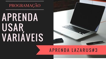 Curso de Programação #03: Lazarus / Delphi  - Variáveis