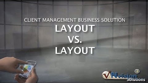 CLIENT MANAGEMENT BUSINESS SOLUTION - DEFAULT LAYOUT VS LAYOUT