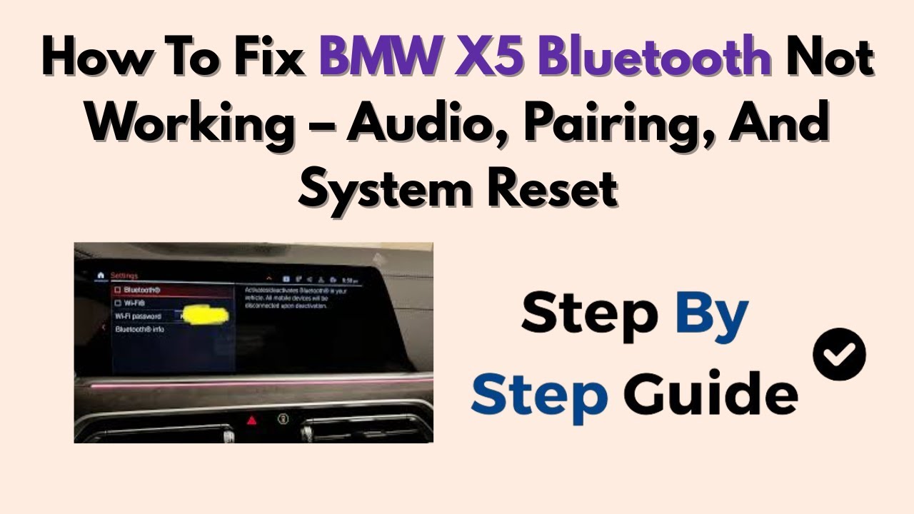 How To Fix BMW X5 Bluetooth Not Working – Audio, Pairing, And System Reset