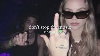 don’t stop the music - rihanna || sped up