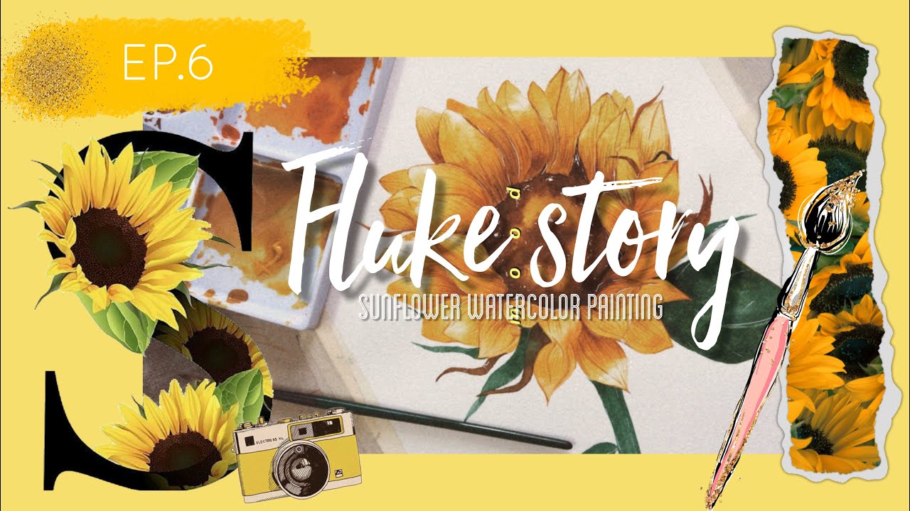 Fluke story EP6: Sunflower Watercolor Painting วาดดอกทานตะวันด้วยสีน้ำ 🌻