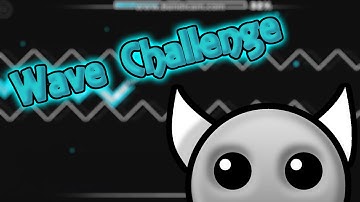 Geometry Dash - Wave Challenge By : TDOF (Me) (NA No*) - 100%