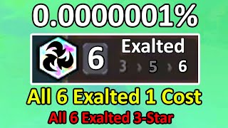 ' 0.0000001% ' All 6 Exalted 1-Cost All 3-Star...!??