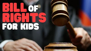 Bill of Rights for Kids | Learn about these 10 amendments of the Constitution