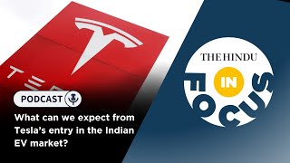 What can we expect from Tesla’s entry in the Indian EV market? | In Focus podcast