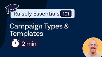 101 Raisely Essentials • 1 • Campaign Types & Templates