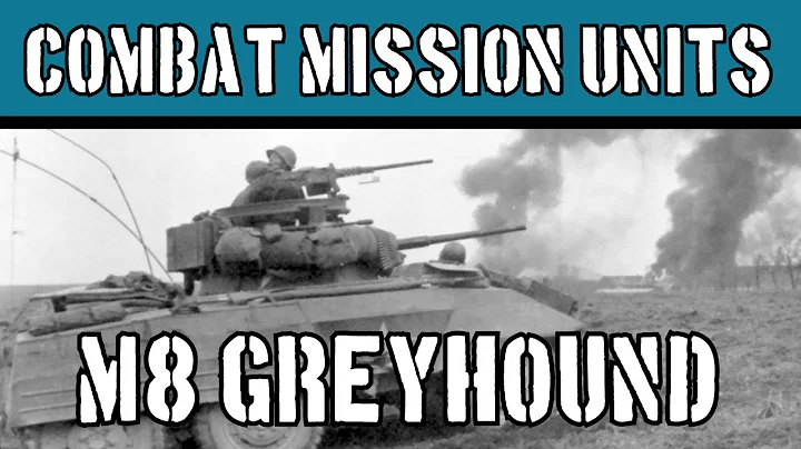 Combat Mission Units: Greyhound