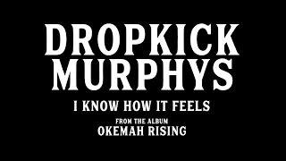 Dropkick Murphys "I Know How It Feels" (Music Video)