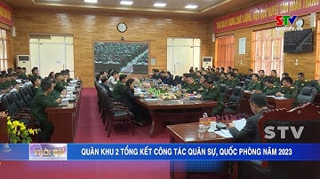 Quân khu 2 tổng kết công tác quân sự, quốc phòng năm 2023