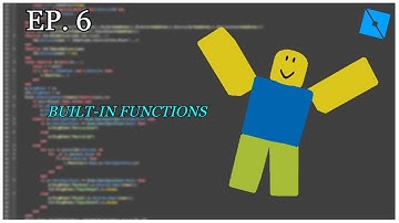 Learn How To Use Built-In Functions (Ep - 6) - Roblox Scripting Tutorial
