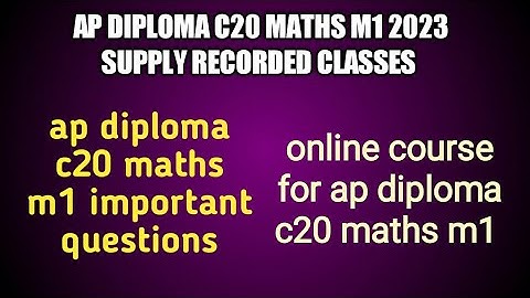 ap diploma c20 maths m1 online recorded classes| ap diploma c20 maths m1 important questions