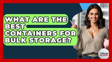 What Are The Best Containers For Bulk Storage? - Ultimate Life Hacks