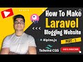 Setup Laravel How To Create Blogging PHP Website Laravel Blogging Website PART 1 Laravel 