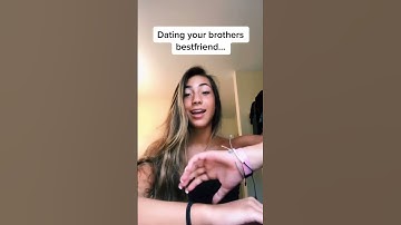 dating my brothers best friend… #Shorts