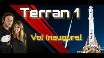 Terran 1 🚀 Vol inaugural 🔘 The World’s First 3D Printed Rocket