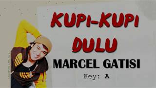 Marcel Gatisi - Kupi-Kupi Dulu (Lyric & Chord Cover)