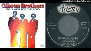 Gibson Brothers - The Singer Not The Song