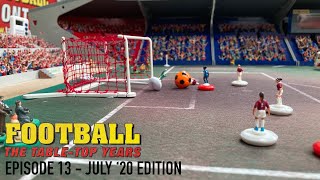 Table Football Monthly: July '20 Edition