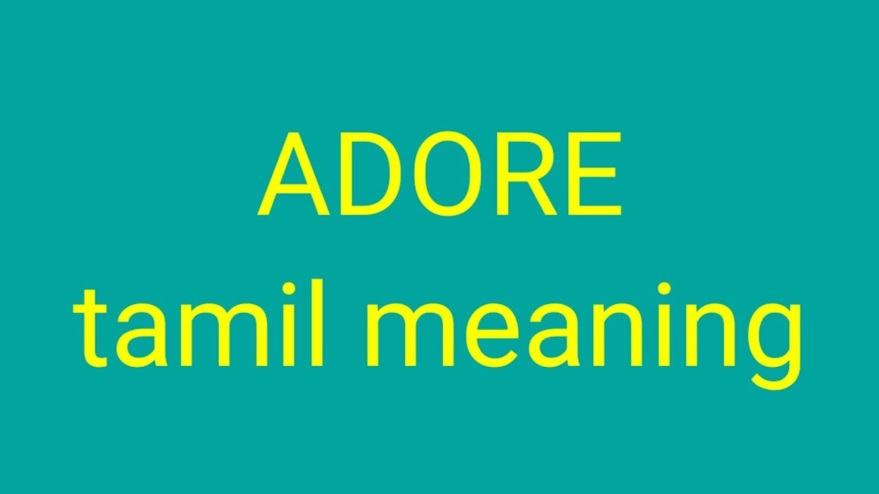 Adore Tamil Meaning Sasikumar Youtube