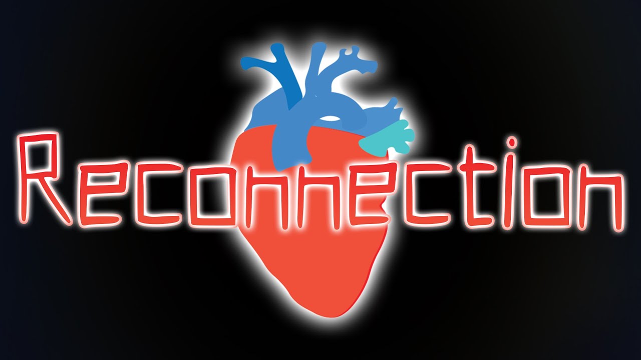 Reconnection - YouTube