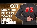 Minciuni pe care toata lumea le crede - partea II