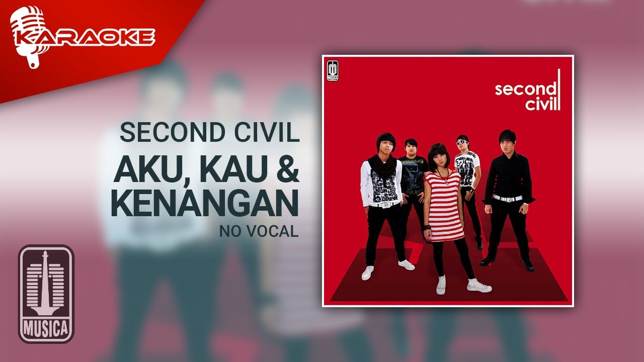 Second Civil   Aku Kau  Kenangan Official Karaoke Video  No Vocal