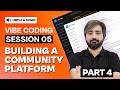 Vibe Coding Session 05 - Building a Community Platform like Skool (Part 4) - Urdu & Hindi