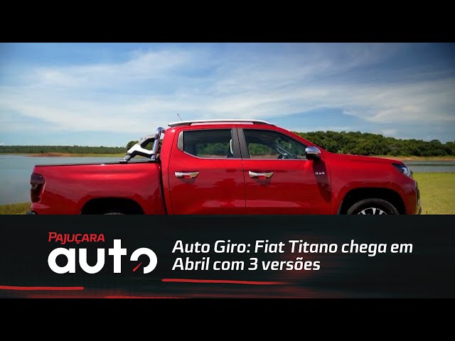 Auto Giro: Fiat Titano chega em Abril com 3 versões