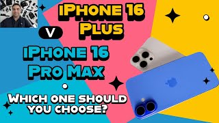 Phone 16 Plus vs 16 Pro Max: Which One Should You Choose?