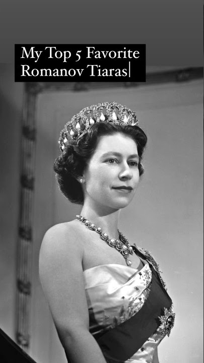 😍 My Top 5 Favorite Romanov Tiaras: Worn by Tsarinas, Grand Duchesses & Queens #anastasia #tiara