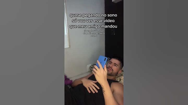 QUANDO MEU AMIGO MANDA UM VIDEO ENGRACADO