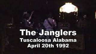 The Janglers - eleven songs - Tuscaloosa AL 4/20/92