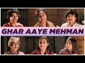 Ghar Aaye Mehman | MostlySane