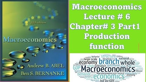 Macroeconomics | Chapter 3 Part 1 | Productivity Output and Employment by Bernanke full lecture