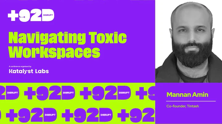 Navigating Toxic Workspaces by Mannan Amin | +92Di...