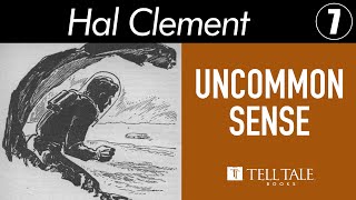 Hal Clement 7: Uncommon Sense