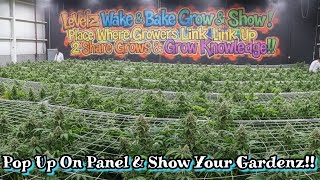 Wake & Bake With LeVeLz & the Rest of the Growmies in this Great Grow Community!! Show These Growz!!
