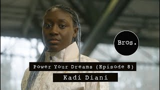 KADIDIATOU DIANI | Power Your Dreams 💫💭⚽ | Episode 8