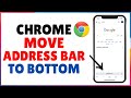 How to Move Address Bar to Bottom in Chrome Browser on iPhone | iPhone Chrome address bar move