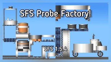 SFS PROBE FACTORY! | SFS 1.5.4