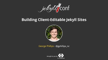 Building Client-Editable Jekyll Sites - George Phillips // JekyllConf 2016