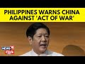 China vs Philippines | Philippine President Warns China Over Red Line In South China Sea | G18V