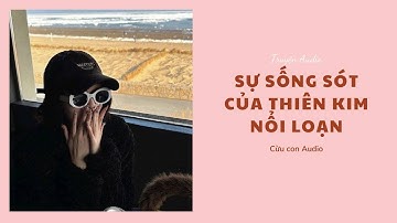 [ TRUYỆN AUDIO ] Sự sống sót của thiên kim nổi loạn | Cừu con Audio